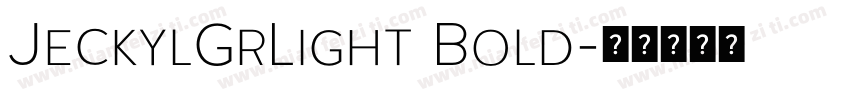 JeckylGrLight Bold字体转换